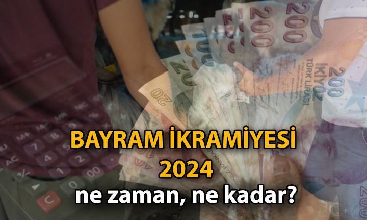 > 3 BİN TL BAYRAM İKRAMİYESİ ödeme tarihleri açıklandı mı 2024 Emekli bayram ikramiyesi ne zaman, ayın kaçında yatacak