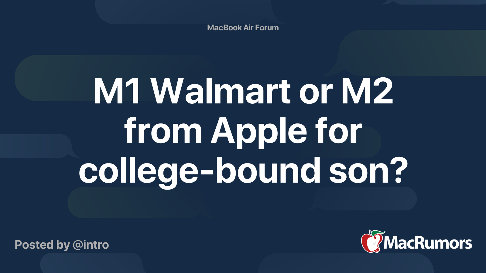 M1 Walmart or M2 from Apple for college-bound son? – forums.macrumors.com