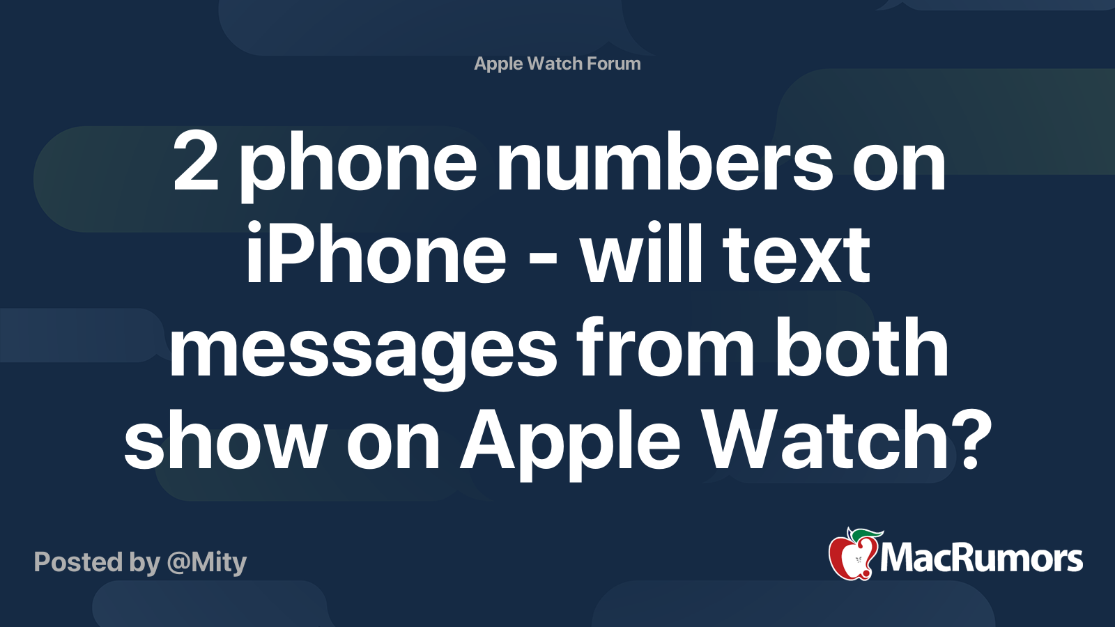 2 phone numbers on iPhone – will text messages from both show on Apple Watch? – forums.macrumors.com